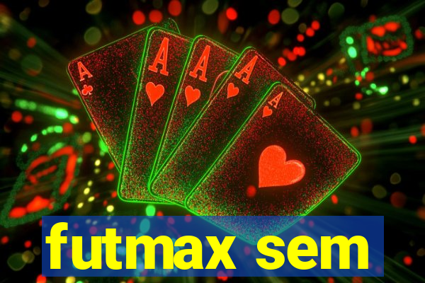 futmax sem